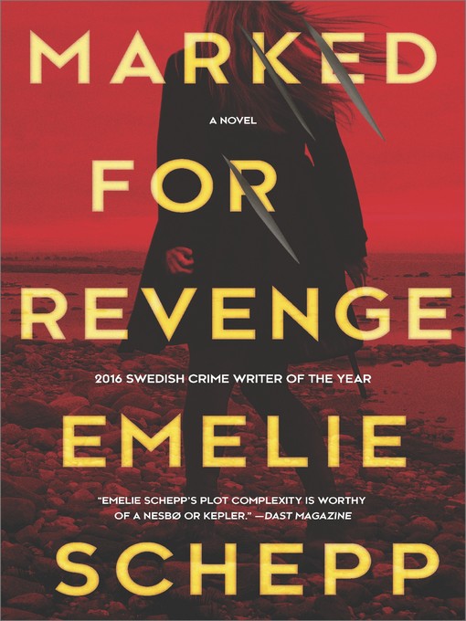 Title details for Marked for Revenge by Emelie Schepp - Available